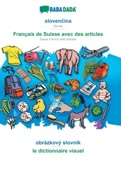 BABADADA, slovenčina - Fran�ais de Suisse avec des articles, obr�zkov� slovn�k - le dictionnaire visuel