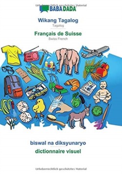BABADADA, Wikang Tagalog - Français de Suisse, biswal na diksyunaryo - dictionnaire visuel