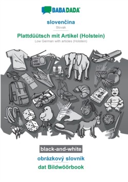 BABADADA black-and-white, sloven&#269;ina - Plattdüütsch mit Artikel (Holstein), obrázkový slovník - dat Bildwöörbook