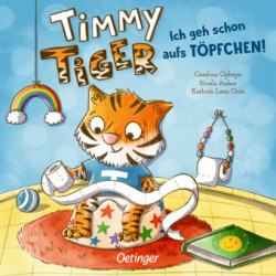 Timmy Tiger. Ich geh schon aufs Töpfchen!