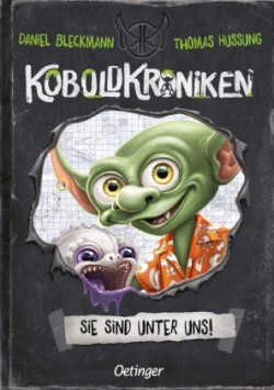 KoboldKroniken 1. Sie sind unter uns!