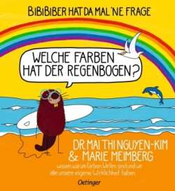 BiBiBiber hat da mal 'ne Frage. Welche Farben hat der Regenbogen?