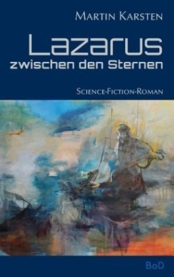 Lazarus zwischen den Sternen