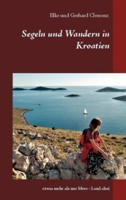 Segeln und Wandern in Kroatien