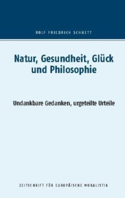 Natur, Gesundheit, Glück und Philosophie