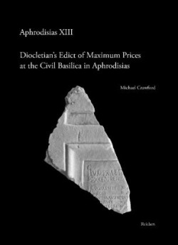 Diocletian's Edict of Maximum Prices at the Civil Basilica in Aphrodisias