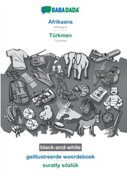 BABADADA black-and-white, Afrikaans - Türkmen, geillustreerde woordeboek - suratly sözlük