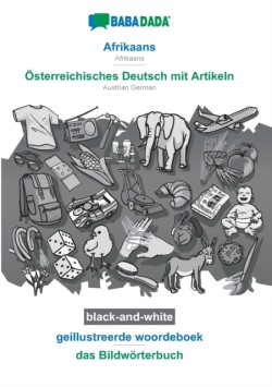 BABADADA black-and-white, Afrikaans - Österreichisches Deutsch mit Artikeln, geillustreerde woordeboek - das Bildwörterbuch