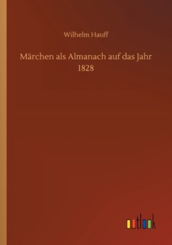 Märchen als Almanach auf das Jahr 1828