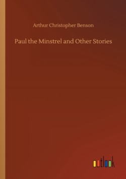 Paul the Minstrel and Other Stories