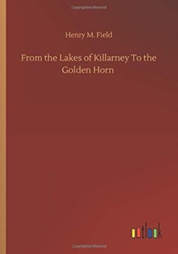 From the Lakes of Killarney To the Golden Horn