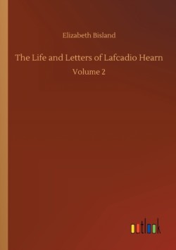 Life and Letters of Lafcadio Hearn
