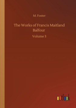 Works of Francis Maitland Balfour