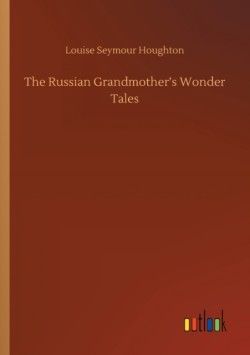 Russian Grandmother's Wonder Tales