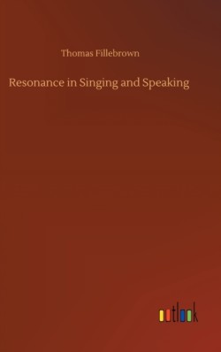 Resonance in Singing and Speaking