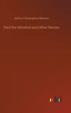 Paul the Minstrel and Other Stories