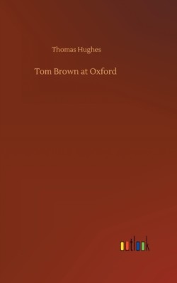 Tom Brown at Oxford