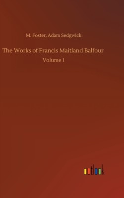 Works of Francis Maitland Balfour