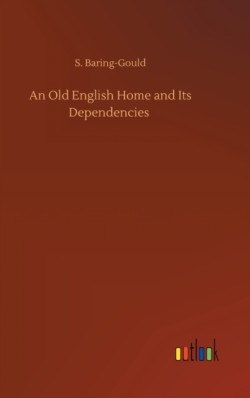 Old English Home and Its Dependencies