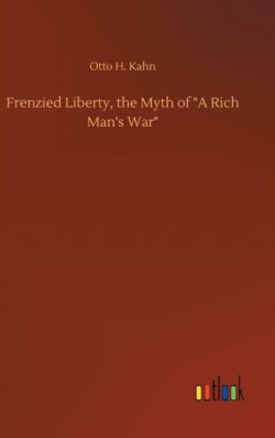Frenzied Liberty, the Myth of "A Rich Man's War"