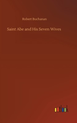 Saint Abe and His Seven Wives