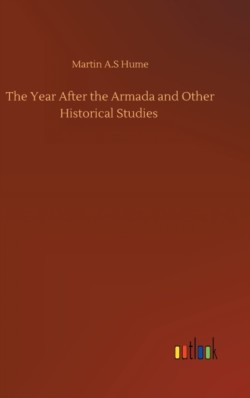 Year After the Armada and Other Historical Studies