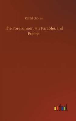 Forerunner, His Parables and Poems