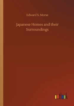 Japanese Homes and their Surroundings