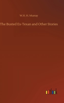 Busted Ex-Texan and Other Stories