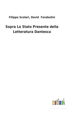 Sopra Lo Stato Presente della Letteratura Dantesca