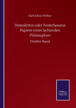 Demokritos oder hinterlassene Papiere eines lachenden Philosophen