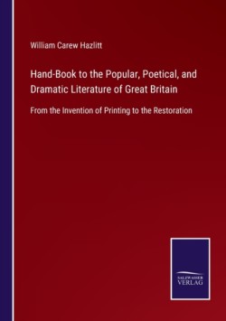 Hand-Book to the Popular, Poetical, and Dramatic Literature of Great Britain