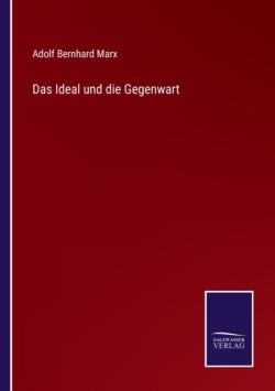 Ideal und die Gegenwart