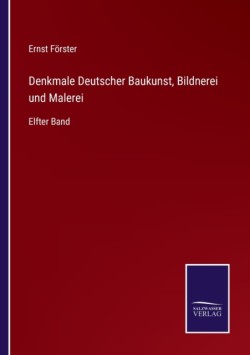 Denkmale Deutscher Baukunst, Bildnerei und Malerei