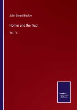 Homer and the Iliad