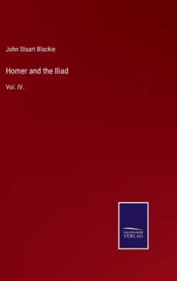 Homer and the Iliad