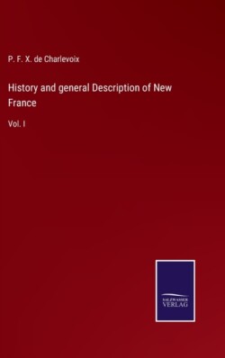 History and general Description of New France