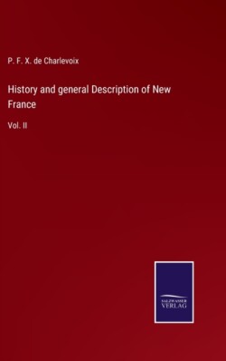 History and general Description of New France