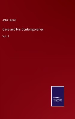 Case and His Contemporaries