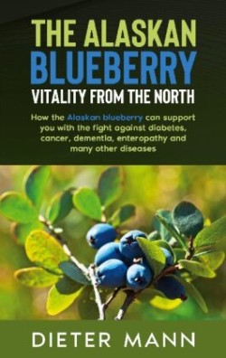 Alaskan Blueberry - Vitality from the North