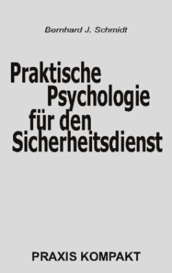 Praktische Psychologie f�r den Sicherheitsdienst