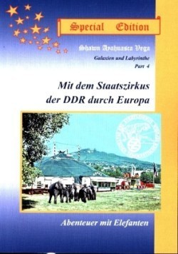 Mit dem Staatszirkus der DDR durch Europa, Special Edition Abenteuer mit Elefanten