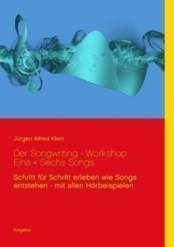 Songwriting - Workshop 1 + 6 Songs