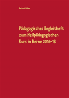Pädagogisches Begleitheft zum Heilpädagogischen Kurs in Herne 2016-18