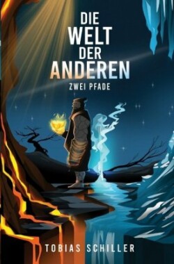 Die Welt der Anderen - Zwei Pfade (High Fantasy Buch)