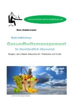 Betriebliches Gesundheitsmanagement in Verständlich übersetzt