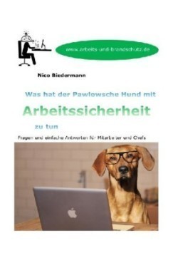 Was hat der Pawlowsche Hund mit Arbeitssicherheit zu tun