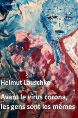 Avant le virus corona, les gens sont les mêmes