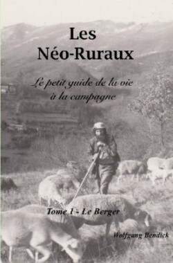 Les Néo-Ruraux - Le Berger