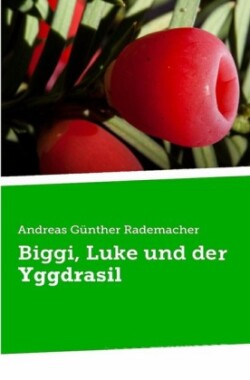 Biggi, Luke und der Yggdrasil